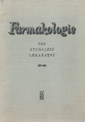 Farmakologie pro studujúcí lékařství - Grossmann Vojtěch a  kol.