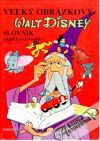 Disney Walt - Veľký obrázkový slovník anglicko - slovenský