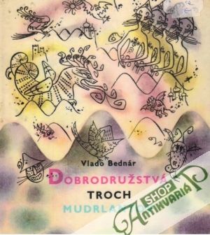 Dobrodružstvá troch mudrlantov - Bednár Vlado