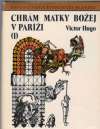 Hugo Victor - Chrám matky božej v Paríži I.- II.
