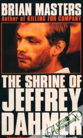 The Shrine of Jeffrey Dahmer - Masters Brian