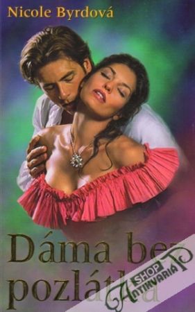 Dáma bez pozlátka - Byrdová Nicole