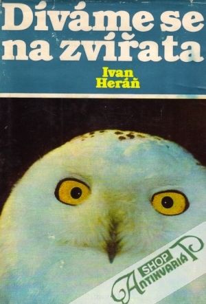 Díváme se na zvířata - Heráň Ivan