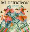 Feldek Ľubomír - Päť detektívov