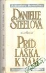 Steelová Danielle - Príď, láska, k nám