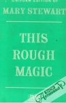 Stewart Mary - This Rough Magic