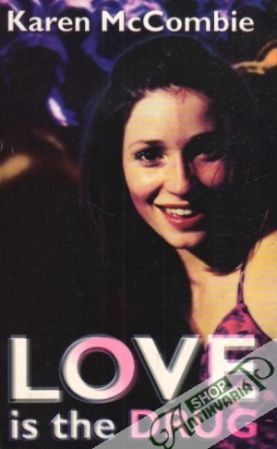 Love is the Drug - McCombie Karen