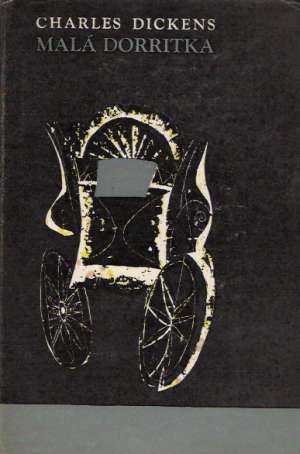 Malá Dorritka  /I.- II./ - Dickens Charles