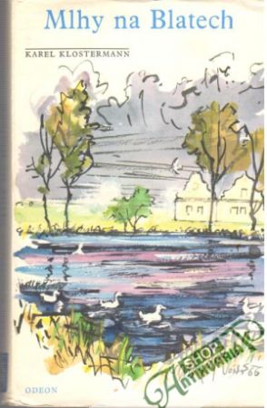 Mlhy na Blatech - Klostermann Karel
