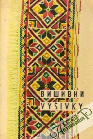 Ukrajinské ľudové krížikové výšivky východného Slovenska - Markovič Pavlo