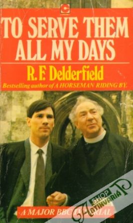 To Serve Them All My Days - Delderfield R. F.