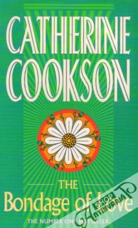 The Bondage of Love - Cookson Catherine