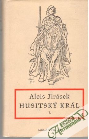 Husitský král I.- II. - Jirásek Alois