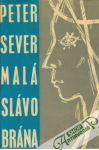 Sever Peter - Malá slávobrána