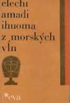 Amadi Elechi - Ihuoma z morských vĺn