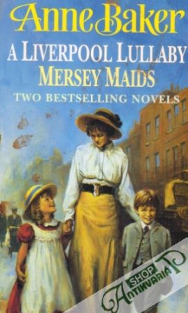A Liverpool Lullaby, Mersey Maids - Baker Anne