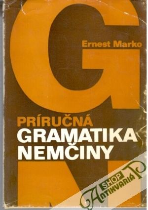 Príručná gramatika nemčiny - Marko Ernest