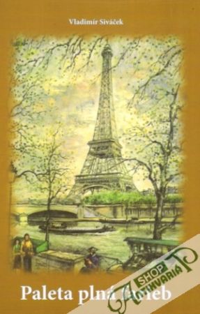 Paleta plná farieb - Siváček Vladimír