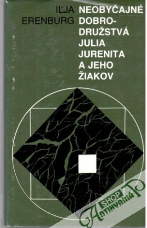 Obal knihy Neobyčajné dobrodružstvá Julia Jurenita a jeho žiakov