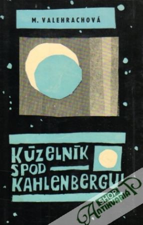 Kúzelník spod Kahlenbergu - Valehrachová Margita