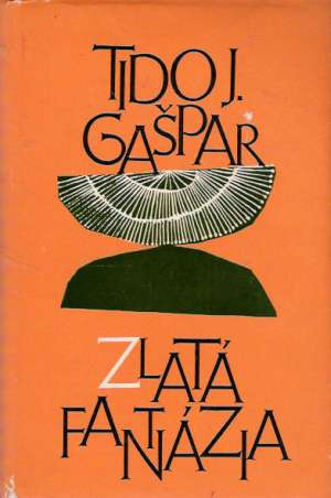 Zlatá fantázia - Gašpar Tido