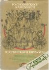 kolektív autorov - Po chodníčkoch kamenných po cestičkách krvavých