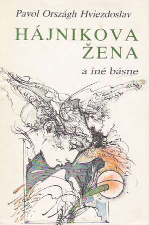 Hájnikova žena a iné básne - Hviezdoslav Pavol Országh