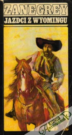 Jazdci z Wyomingu - Grey Zane