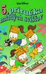 Disney Wald - 5. príručka mladých svišťov