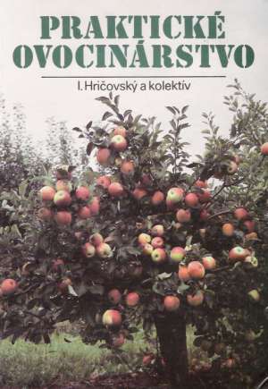 Praktické ovocinárstvo - Hričovský Ivan a kolektív