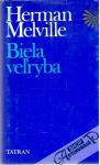Melville Herman - Biela veľryba