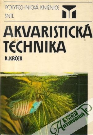 Akvaristická technika - Krček Karel