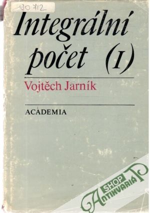 Integrální počet I. - Jarník Vojtěch