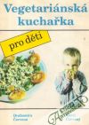 Červená / Červený - Vegetariánská kuchařka pro děti