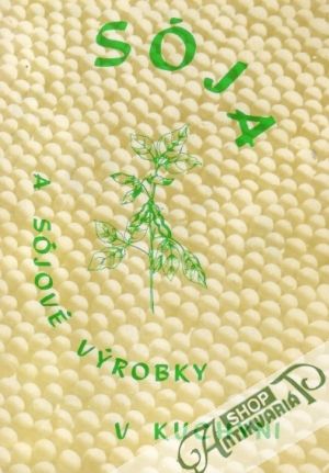 Sója a sójové výrobky v kuchyni - Muntág Stanislav