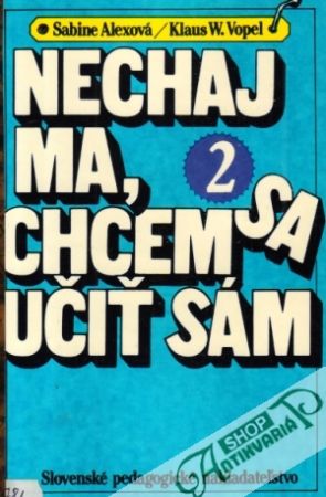 Nechaj ma, chcem sa učiť sám 2. - Alexová / Vopel