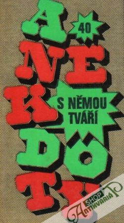 Anekdoty s němou tváří 40. - Kolektív autorov