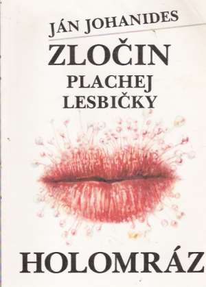 Obal knihy Zločin plachej lesbičky, Holomráz