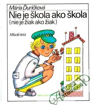 Nie je škola ako škola - Ďuríčková Mária