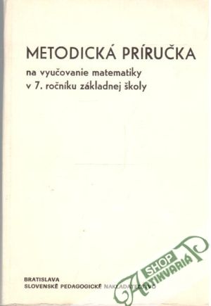 Obal knihy Metodická príručka na vyučovanie matematiky v 7. ročníku ZŠ