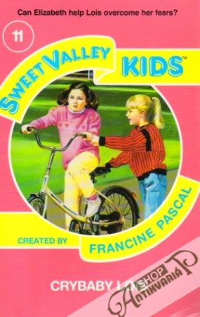 Sweet Valley Kids 11. - Crybaby Lois - Pascal Francine