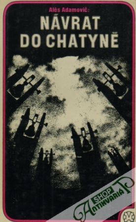 Návrat do Chatyně - Adamovič Alěs