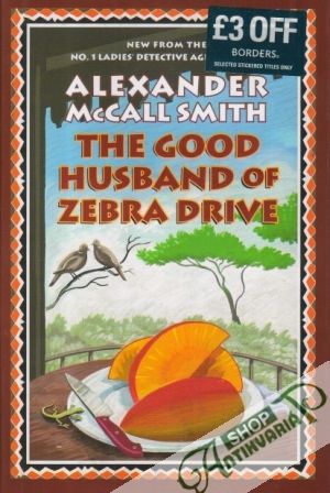 The Good Husband of Zebra Drive - McCall Smith Alexander