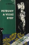 Berkesi András - Pstruhy a veľké ryby