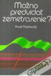 Marikovskij Pavel - Možno predvídať zemetrasenie?