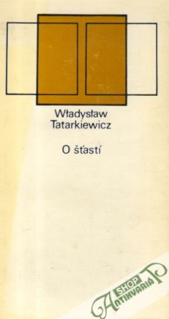 O šťastí - Tatarkievicz Wladyslaw