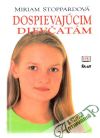 Stoppardová Miriam - Dospievajúcim dievčatám