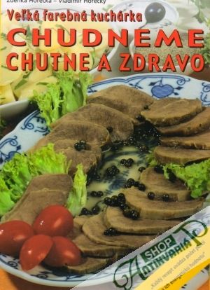Chudneme chutne a zdravo - Horecká Zdenka, Horecký Vladimír