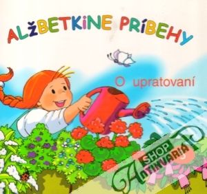 Alžbetkine príbehy o upratovaní - Kolektív autorov