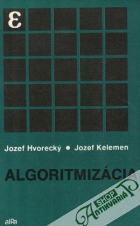 Algoritmizácia - Hvorecký / Kelemen